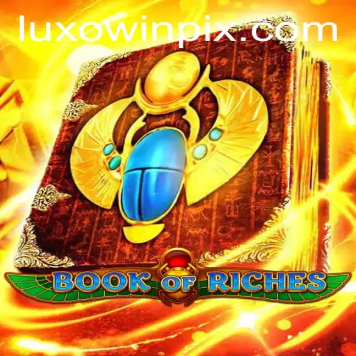 Book of Riches: Dive into the World of Luxowin Excitement