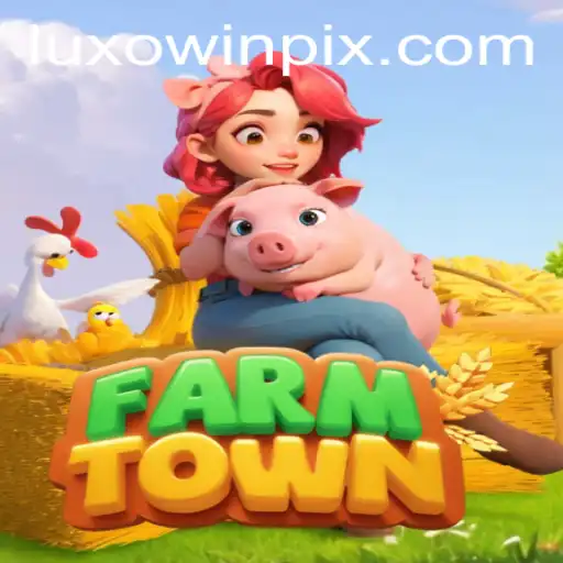 Exploring FarmTown: A New Era of Virtual Farming with Luxowin
