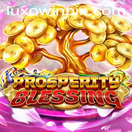 ProsperityBlessing: Journey into the World of Luxowin