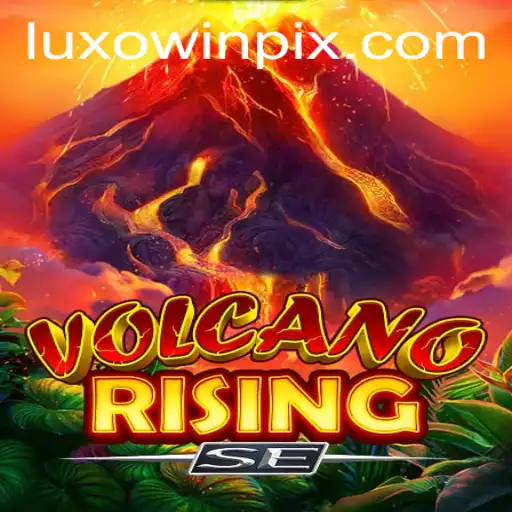 VolcanoRisingSE: Dive Into the Fiery World with luxowin